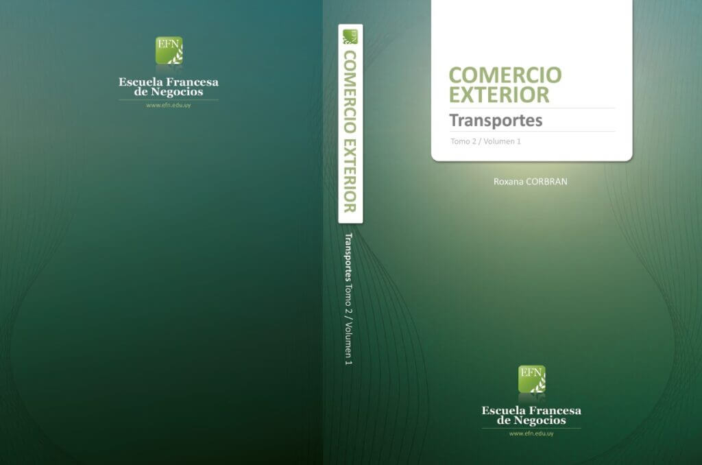 Tapara y contratapa del segundo libro lanzado por la Escuela Francesa de Negocios titulado: Comercio Exterior - Transportes