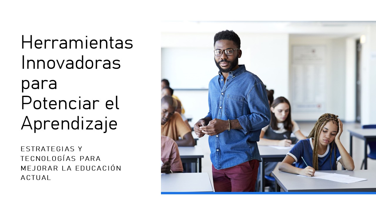 Herramientas Innovadoras para Potenciar el Aprendizaje